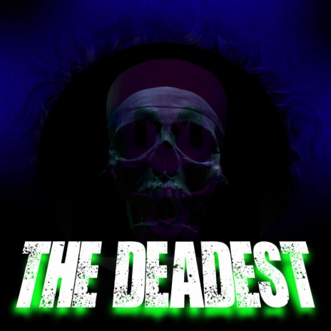 The Deadest (feat. Michael Edward Johnson)