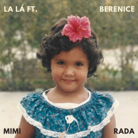 Mimi Rada ft. Berenice | Boomplay Music