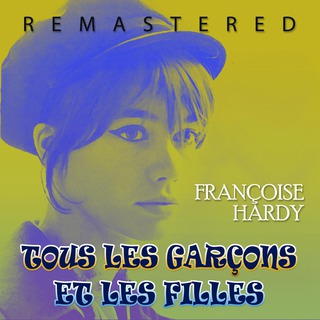 Tous les garçons et les filles (Remastered)