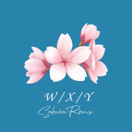 W / X / Y (Sakura Remix) ft. LoFi Cat | Boomplay Music