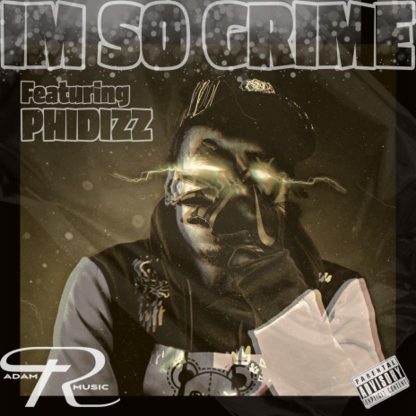 I’m so Grime ft. Phidizz