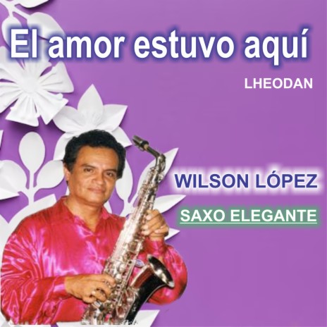 El amor estuvo aquí/ Lheodan | Boomplay Music