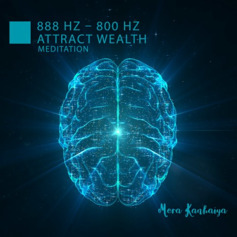 888 Hz – 800 Hz Attract Wealth Meditation | Boomplay Music