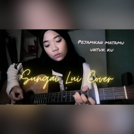 Sungai Lui | Boomplay Music