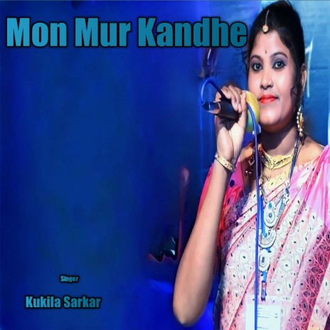 Mon Mur Kandhe | Boomplay Music