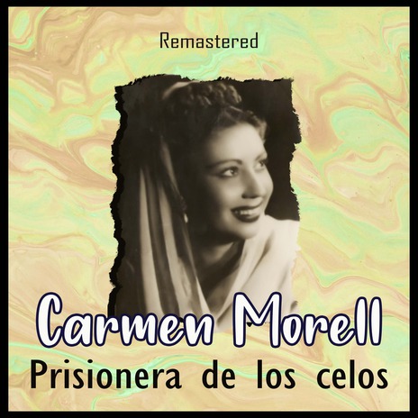 Prisionera de los celos (Remastered) | Boomplay Music