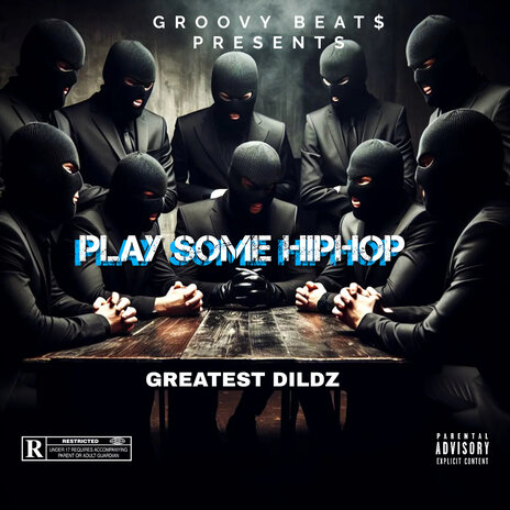 PLAY SOME HIPHOP ft. GREATEST DILDZ