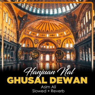 Hanjuan Nal Ghusal Dewan Lofi