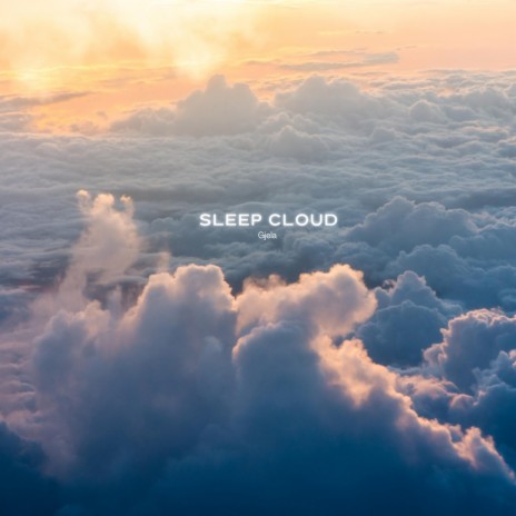 Sleep Cloud | Boomplay Music