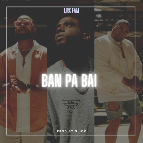 Ban Pa Bai ft. Velli Lirx & Prod by Slick | Boomplay Music