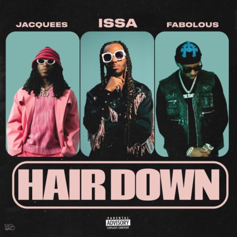 Hair Down ft. Jacquees, Fabolous & Issa | Boomplay Music