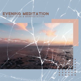 Evening Meditation for Gratitude & Manifestation, Healing Sound of Nature