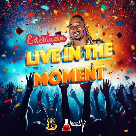 Live in the Moment (Live) | Boomplay Music