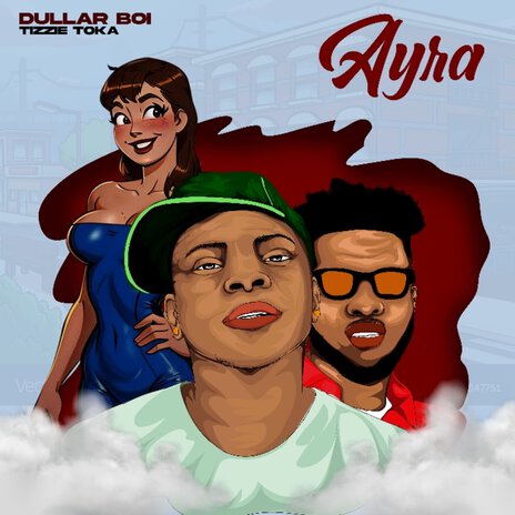 Ayra ft. Tizzie Toka | Boomplay Music