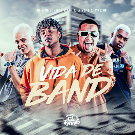 Vida de Band ft. DJ LV MDP, Mc Vitin Lc & Mc Vitera | Boomplay Music