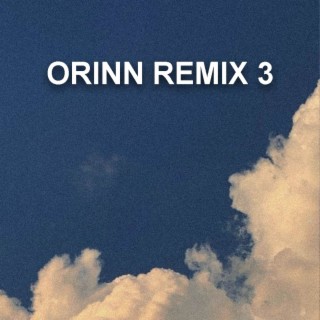 Orinn Remix 3