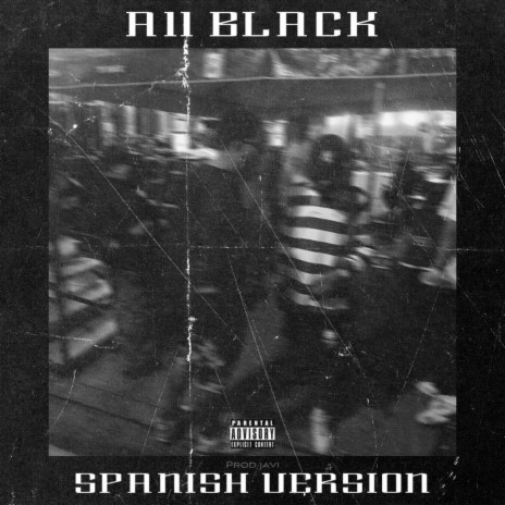 ALL BLACK (SPANISH VERSION) | Boomplay Music