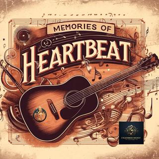 Memories of Heartbeat lyrics | Boomplay Music