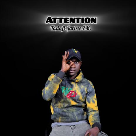 ATTENTION (feat. Jarlzee ZM.) | Boomplay Music