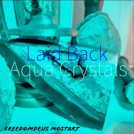 Laid Back Blue Crystals | Boomplay Music