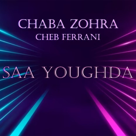 Saa Youghda ft. cheb ferrani | Boomplay Music