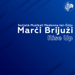 Marċi Brijużi - Rise Up