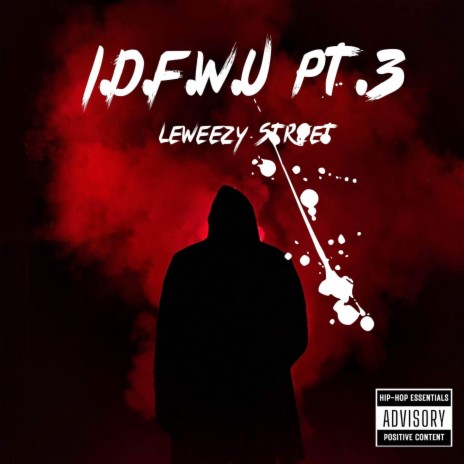 I.D.F.W.U Pt. 3