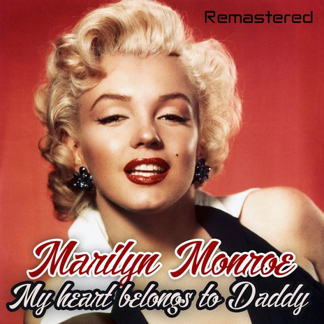 My Heart Belongs to Daddy (Remastered) | Boomplay Music