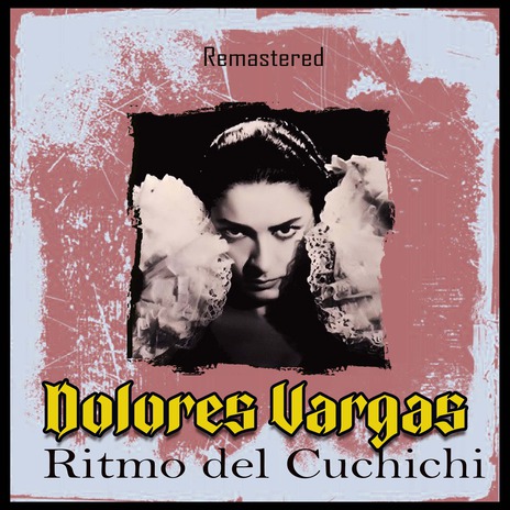 Canto a Dolores Vargas (Remastered) | Boomplay Music