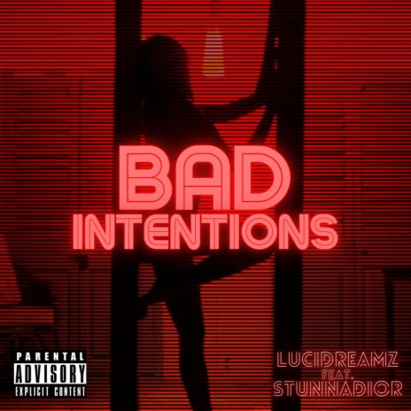 Bad Intentions (feat. stunna dior) (radio edit) | Boomplay Music