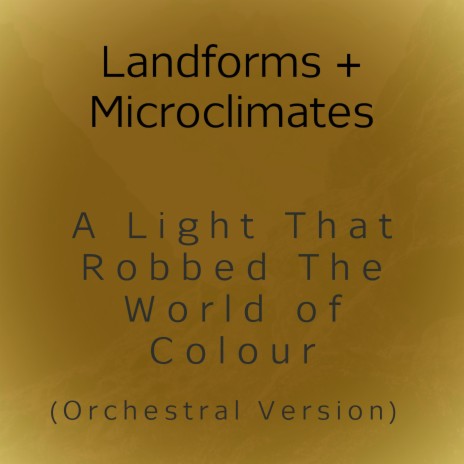 A Light That Robbed The World of Colour (Orchestral Version)