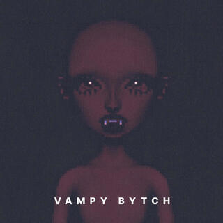 VAMPY BYTCH