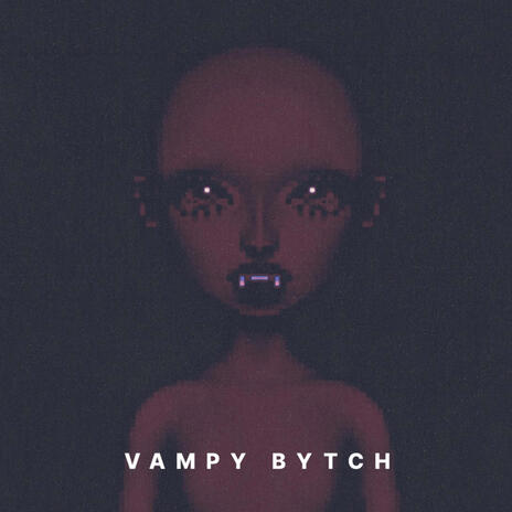 VAMPY BYTCH