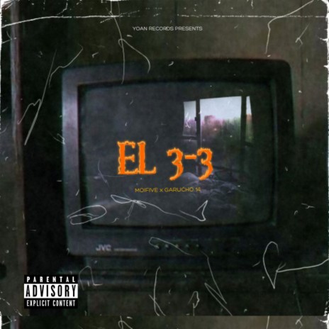 El 3-3 ft. Garucho 14 | Boomplay Music