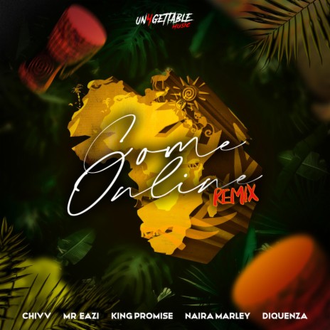 Come Online (Remix) ft. Mr Eazi, Naira Marley, King Promise & Diquenza