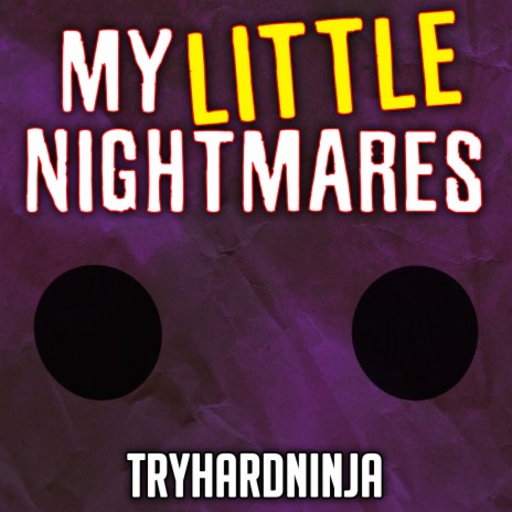 My Little Nightmares