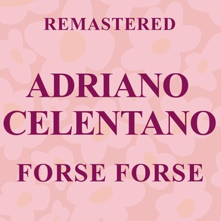 Forse forse (Remastered)