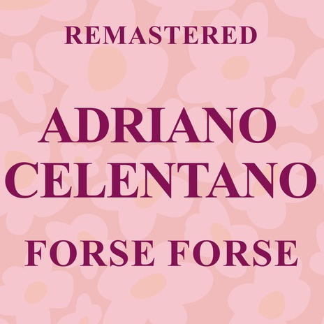 Forse forse (Remastered)