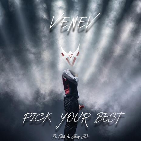 Pick Your Best ft. ShAh & Johnny Jc | Boomplay Music