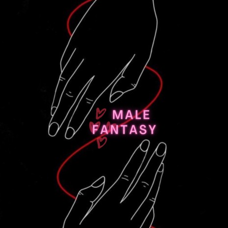 Male Fantasy | Boomplay Music