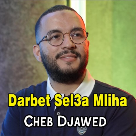 Darbet Sel3a Mliha | Boomplay Music