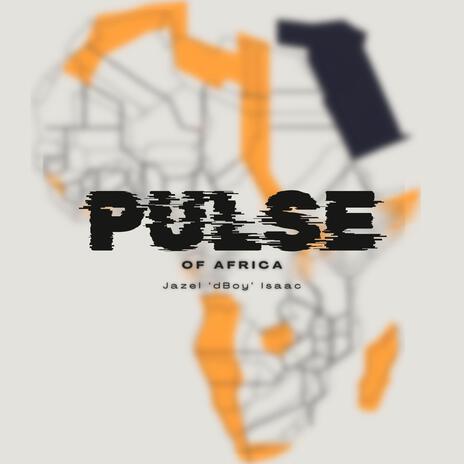 Pulse of Africa | Boomplay Music