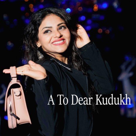 A To Dear Kudukh ft. Debid lohra | Boomplay Music