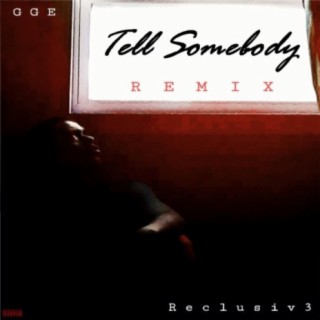 Tell Somebody (R3 Remix)