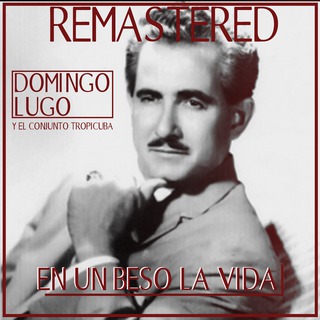 Por un beso la vida (Remastered)