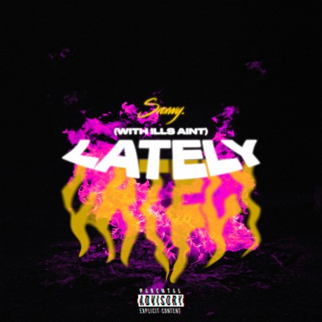 Lately ft. Ills Aint | Boomplay Music