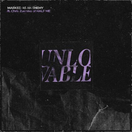 Unlovable ft. Half Me | Boomplay Music