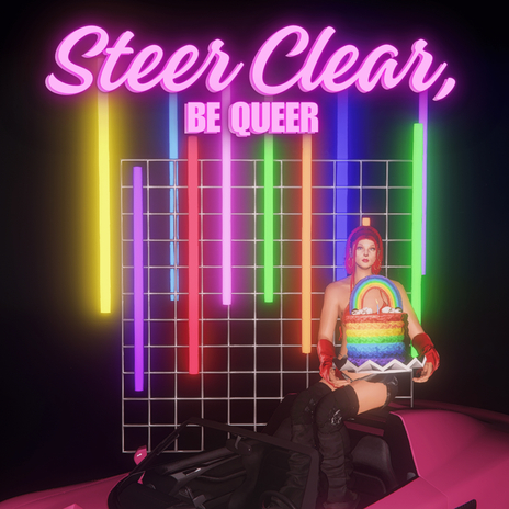 Steer Clear, Be Queer | Boomplay Music