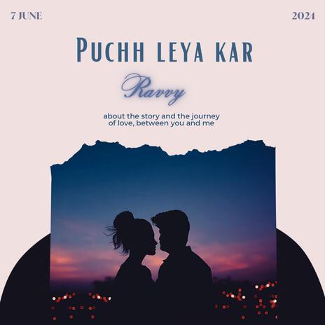 Puchh leya kar | Boomplay Music