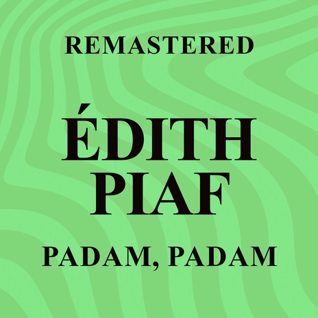 Padam, padam (Remastered) | Boomplay Music